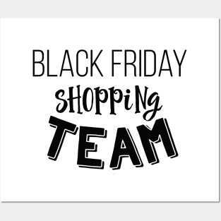 Black Friday Shopping Team Holiday Sales T-Shirt Posters and Art